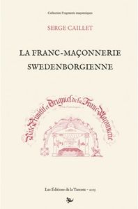 On avait oublié les Suédois (à propos de « La franc-maçonnerie swedenborgienne » de Serge Caillet)
