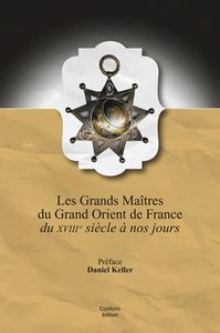 À propos des « Grands maîtres du Grand orient de France du XVIIIe siècle à nos jours »
