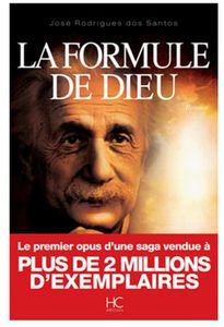 À propos de « La Formule de Dieu » de Jose Rodrigues dos Santos, traduit par Carlos Batista