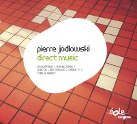 Pierre Jodlowski, Direct music. Coup de Cœur de l'Académie Charles Cros