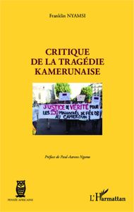 L’Impasse Camerounaise contemporaine : un défi à la pensée et à l’action