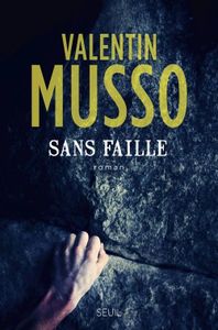Sans faille - Valentin Musso