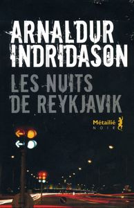 Les nuits de Reykjavik - Arnaldur Indridason