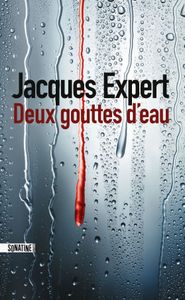 Deux gouttes d'eau - Jacques Expert