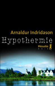 Hypothermie - Arnaldur Indridason