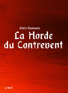 La Horde du Contrevent - Alain Damasio