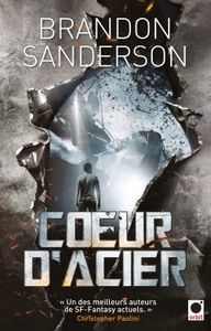 Cœur d'acier, t.1 - Brandon Sanderson