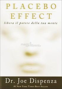 Placebo Effect: la mente rende possibile l’impossibile