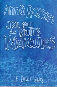 J'ai eu des nuits ridicules. Pas moi, Valérie, la nouvelle héroïne d'Anna Rozen