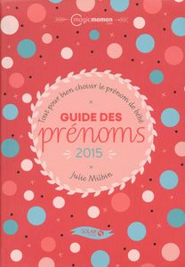 Guide des prénoms 2015. Editions Solar