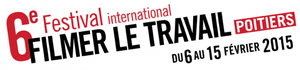 Filmer le travail : 6ème édition du festival international à POITIERS