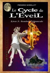 Parution du livre 3 du Cycle de L'Eveil : Sombre crépuscule