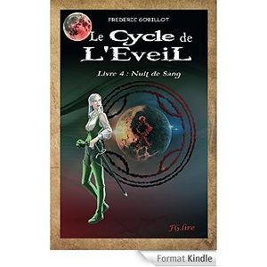 Le Cycle de l'Eveil, livre 4 - de Frédéric Gobillot