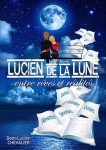 Lucien de la Lune - roman de Dom-Lucien Chevalier
