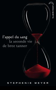 L'Appel du Sang - La Seconde Vie de Bree Tanner de Stephenie Meyer