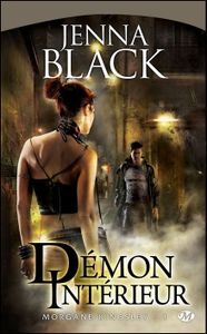 Morgane Kingsley, Tome 1 : Démon Intérieur de Jenna Black