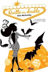 Vegas Vampires, Tome 3 : Quitte ou Double de Erin McCarthy