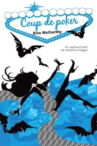 Vegas Vampires, Tome 4 : Coup de Poker de Erin McCarthy