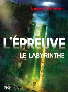 L'épreuve, Tome 1 : Le Labyrinthe de James Dashner