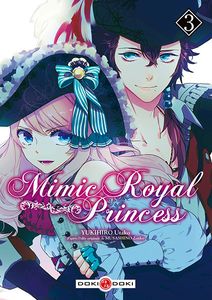 Mimic Royal Princess, tome 3 de Utako Yukihiro et Zenko Musashino