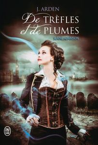 Sláine Adamson, tome 1 : De trèfles et de plumes de J. Arden