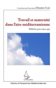 Parution "TRAVAIL ET MATERNITE dans l'aire méditerranéenne"