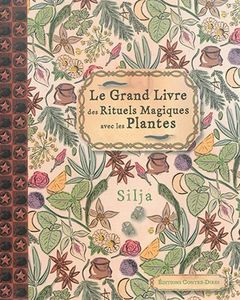 Le Grand Livre des Rituels Magiques avec les Plantes