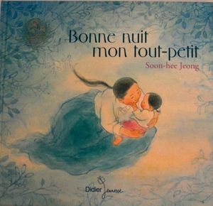 Bonne nuit mon tout-petit, Soon-hee Jeong