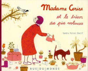 Chétif Poirot et Sandra, Madame Cerise et le trésor des pies voleuses.
