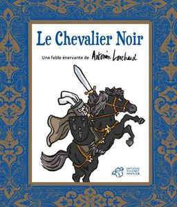 Le Chevalier Noir, Antonin Louchard.