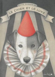 Alice Barberini, Le chien et la lune