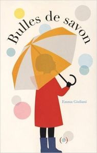 Emma Giuliani, Bulles de savon