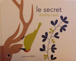 Emilie Vast, Le secret