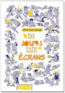 Sophie Rigal-Goulard, Dix jours sans écrans