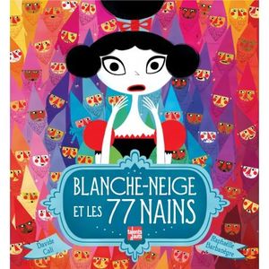 Blanche-Neige et les 77 Nains, Davide Cali & Raphaëlle Barbanègre