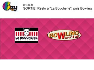 2015-02-15 SORTIE: Resto à "La Boucherie", puis Bowling