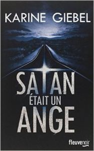 Satan était un ange de Karine Giebel