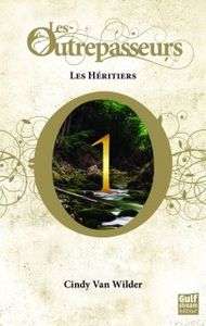 Les outrepasseurs tome 1 de Cindy van Wilder