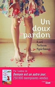 Un doux pardon de Lori Nelson Spielman