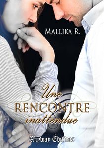 Une rencontre inattendue de Mallika R.