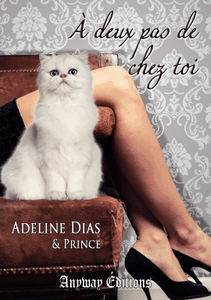A deux pas de chez toi de Adeline Dias et Prince