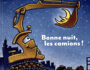 Bonne nuit, les camions !