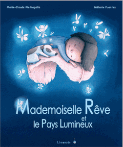 Mademoiselle Rêve et le Pays Lumineux
