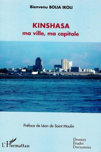 L’ouvrage « Kinshasa ma ville, ma capitale » disponible dans plusieurs points de vente