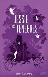 Jessie des ténèbres de Yann rambaud
