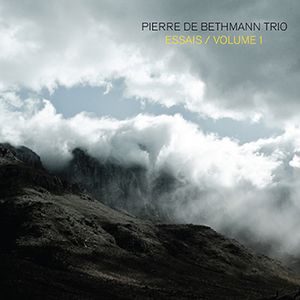 PIERRE de BETHMANN TRIO « Essais / Volume 1 »