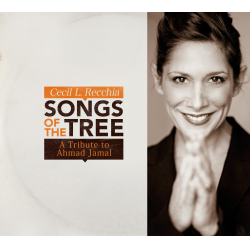 CECIL L. RECCHIA : « Songs of the tree : a tribute to Ahmad Jamal »