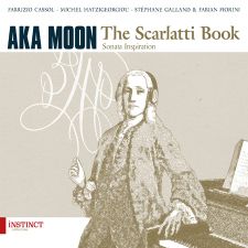 AKA MOON « The Scarlatti Book »