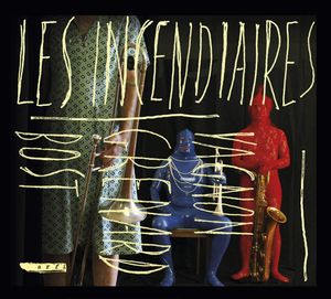 LES INCENDIAIRES