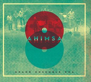 GRAND ENSEMBLE KOA « Ahimsa »